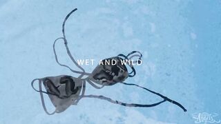 Wet and Wild / Trans